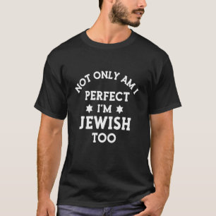 Camiseta Não só sou perfeito como sou judeu demais Israel