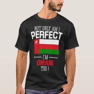 Camiseta Não só sou perfeito como sou Omani Too Oman Flag