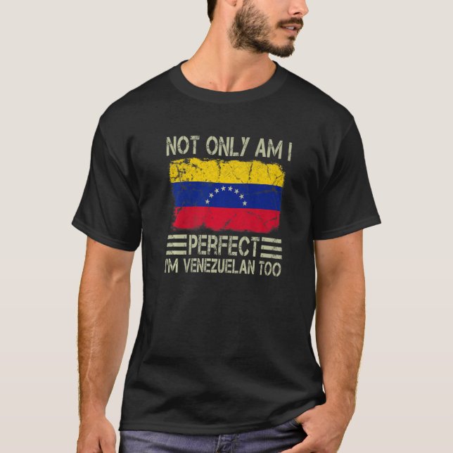 Camiseta Não só sou perfeito como sou venezuelano também na (Frente)
