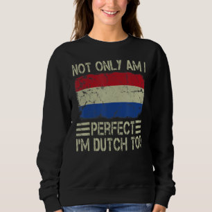 Camiseta Não só sou perfeito, sou holandês, sou holandês, H