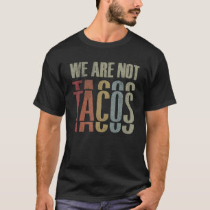Camiseta Não Somos Tacos Vintage Não Somos Seu Café Da Manh