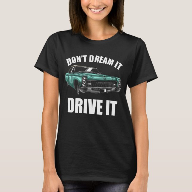 Camiseta Não sonhe que ele a conduz a uma Cara de carro eng (Frente)