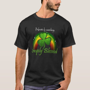 Camiseta Não Sorte, simplesmente abençoado Dia de São Pa