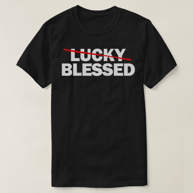 Camiseta Não Sortudo, Mas Abençoado (Frente do Design)