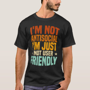 Camiseta Não sou antissocial, só não sou amigável com o usu