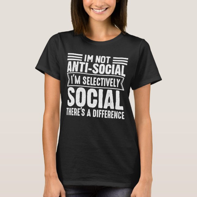Camiseta Não sou antissocial Sou seletivamente Social Retro (Frente)
