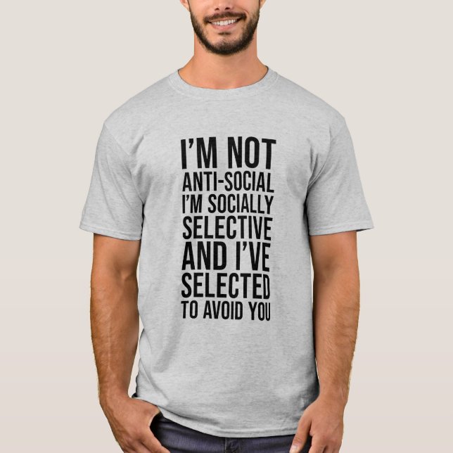 Camiseta Não sou antissocial sou socialmente seletivo (Frente)