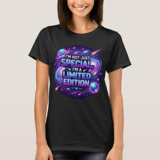 Camiseta Não Sou Apenas Especial, Sou Uma Edição Limitada