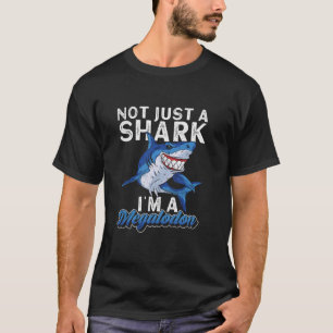 Camiseta Não Sou Apenas Um Tubarão, Eu Sou Um Megalodon - M