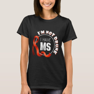 Camiseta Não Sou Bebado De Ter A Sra. Múltipla Esclerose Aw