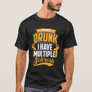 Camiseta Não sou Bebado de ter esclerose múltipla Legal Sra