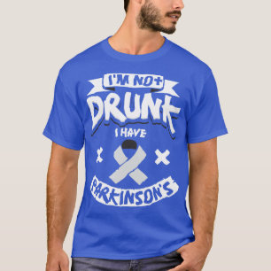 Camiseta Não Sou Bebado De Ter Parkinsons