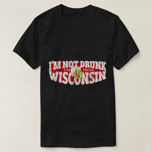 Camiseta Não Sou Bebado De Wisconsin Engraçado Wisconsin (Frente do Design)