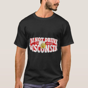 Camiseta Não Sou Bebado De Wisconsin Engraçado Wisconsin