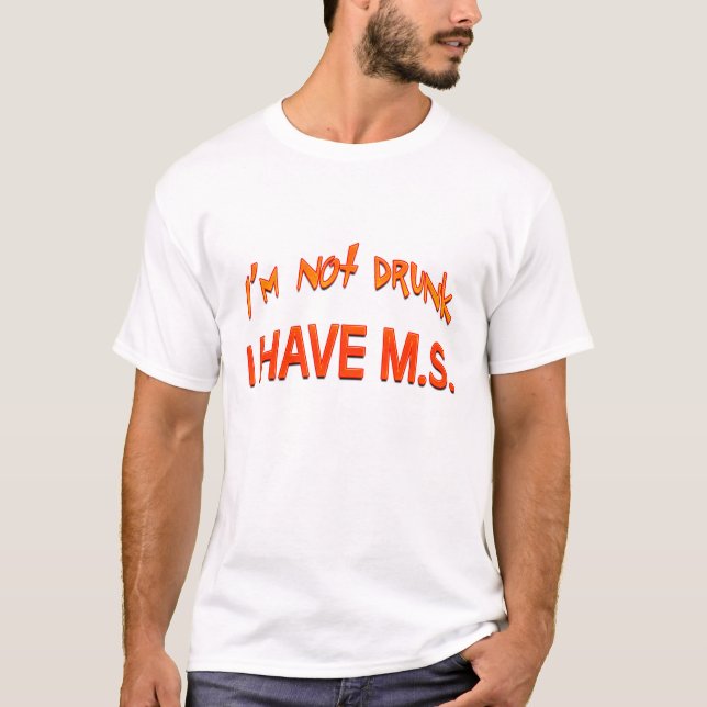 Camiseta Não sou bebado - tenho MS (Frente)