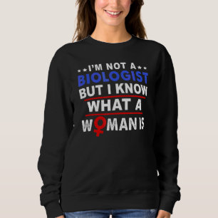 Camiseta Não sou biólogo, mas sei o que é uma mulher.