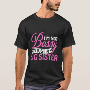 Camiseta Não Sou Bóssy Sou Apenas Uma Irmã Engraçada Novida