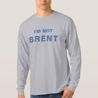 Camiseta Não sou Brent
