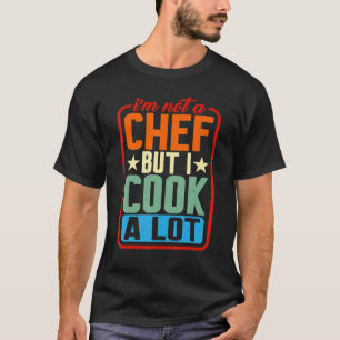 Camiseta Não sou chef, mas cozinho muito