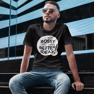 Camiseta "Não sou chefe, só tenho ideias melhores" (1)