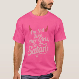 Camiseta Não sou como outras garotas que sou Satã