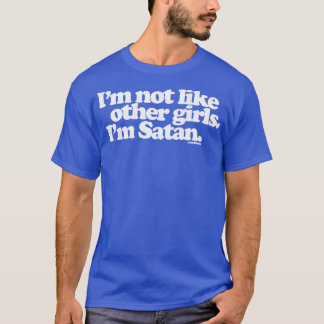 Camiseta Não Sou Como Outras Garotas Sou Satã