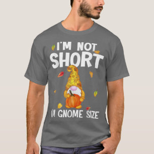 Camiseta Não Sou Curto Im Gnome Tamanho Funny Autumn Fall P