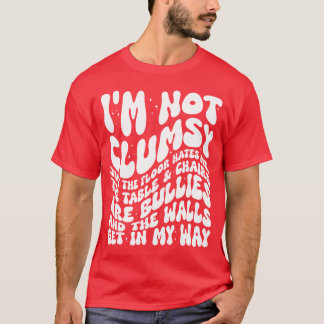 Camiseta Não sou desajeitado dizendo citações sarcásticas