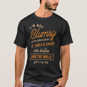 Camiseta Não sou desajeitado dizendo sarcástico