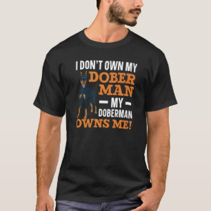 Camiseta Não sou dono do meu doberman, meu doberman me é do