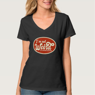 Camiseta Não sou esquisito, sou uma edição limitada, sarcás