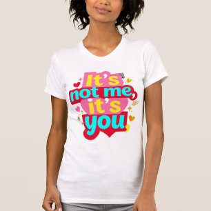 Camiseta Não sou eu, és tu, divertido gráfico anti-dia dos