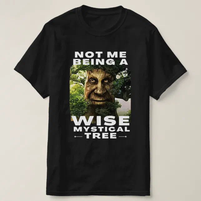 Mens Wise Mystical Tree Face Old Mythical Oak Tree Funny Meme T-Shirt