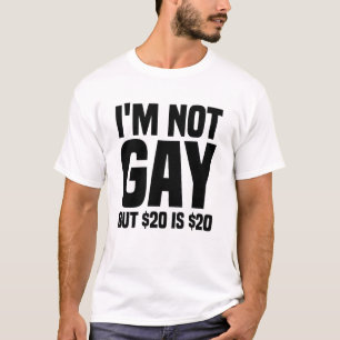 Camiseta Não sou gay, mas $20 é $20-45324