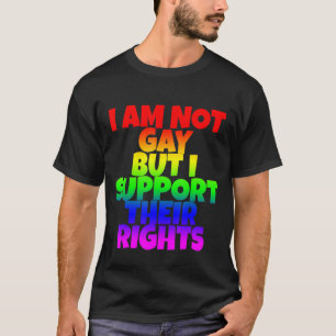 Camiseta Não Sou Gay, Mas Apoio Os Seus Direitos