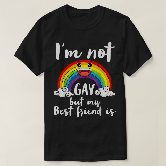 Camiseta Não sou Gay, mas meu melhor amigo é LGBT Mês Accep (Frente do Design)