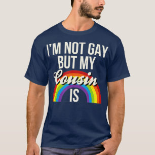 Camiseta Não Sou Gay, Mas Meu Primo É Igualdade De Gêner