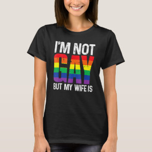 Camiseta Não sou Gay, mas minha esposa é o casamento do Lgb