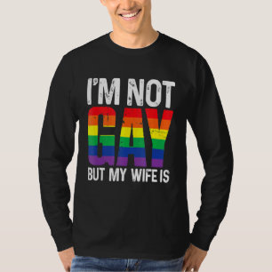 Camiseta Não sou Gay, mas minha esposa é o casamento do Lgb