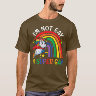 Camiseta Não sou Gay, sou Super Orgulho gay LGBT Flag T Uni