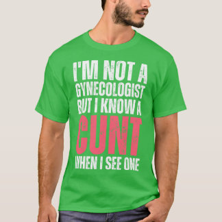 Camiseta Não sou ginecologista, mas sei quando vejo um