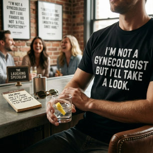 Camiseta Não sou ginecologista, mas vou dar uma olhada