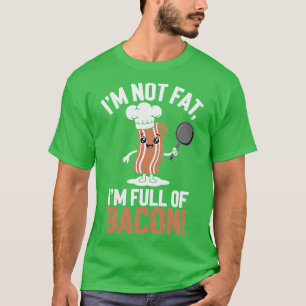 Camiseta Não Sou Gordo Cheio De Bacon Engraçado