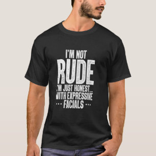 Camiseta Não Sou Grosseiro, Sou Apenas Honesto Com Uma Fáci