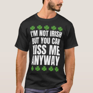 Camiseta Não Sou Irlandês Beije Me Mesmo Assim Dia De São P