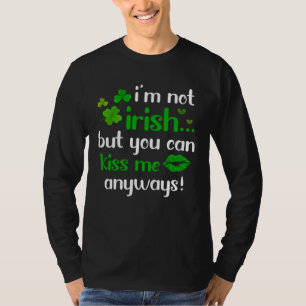 Camiseta Não sou irlandês, mas você pode me beijar mesmo as
