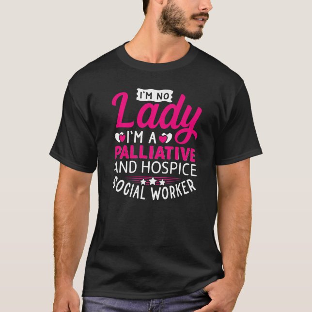 Camiseta Não sou Lady Sou um Paliativo e um Hospital Social (Frente)