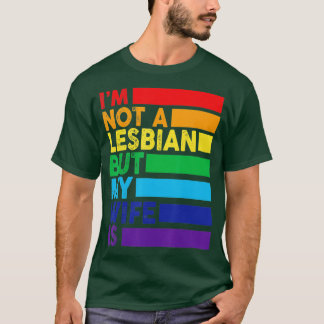 Camiseta Não Sou Lésbica, Mas Minha Esposa É Engraçada LGBT