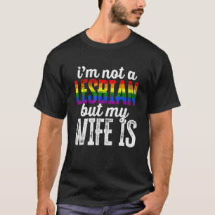 Camiseta Não sou lésbica, mas minha esposa é Lgbt Rainbow