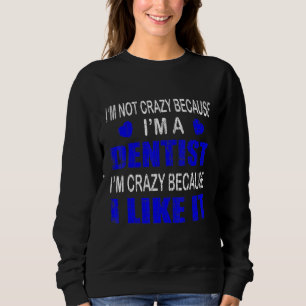 Camiseta Não Sou Louco, Sou Um Dental Gráfico Dentista